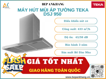 Máy Hút Mùi Áp Tường TEKA DSJ 950 - Xuất Xứ Bồ Đào Nha